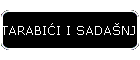 TARABI�I I SADA�NJOST